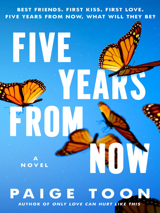 Title details for Five Years from Now by Paige Toon - Available